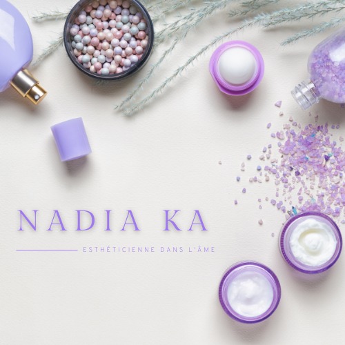 NADIA KA INSTITUT DE BEAUTE A MON DOMICILE- Soins, Epilations, Cils